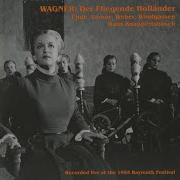 Der Fliegende Hollander The Flying Dutchman Act Ii Scene 6 Act Ii Mogst Du Mein Kind Den Fremden Mann Willkommen Heissen Daland Astrid Varnay Wolfgang Windgassen Ludwig Weber Hermann Uhde Bayreuth Festival Chorus Hans Knappertsbusch Orchester Der Bayreuth