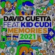 Memories Feat Kid Cudi 2021 Remix Extended David Guetta